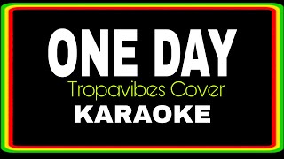 Download lagu ONE DAY - REGGAE KARAOKE VERSION | MVM KARAOKE PLAYLIST mp3