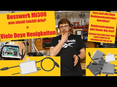 Bosswerk BW-Mi300 aka Deye SUN300-G3-EU - Was ist (nicht) drin? Und ganz viele Neuigkeiten zu Deye..