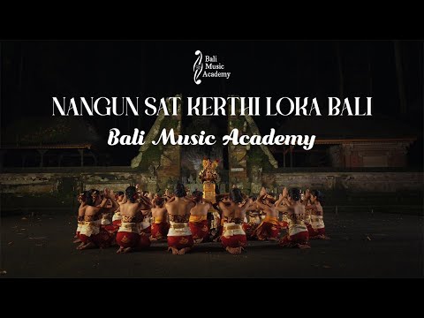 BALI MUSIC ACADEMY -  Nangun Sat Kerthi Loka Bali