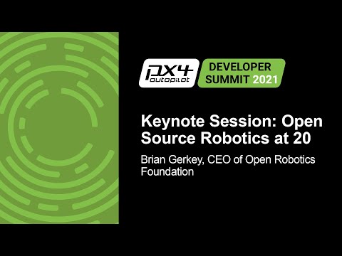 Keynote Session: Open Source Robotics at 20 - Brian Gerkey, CEO of Open Robotics Foundation