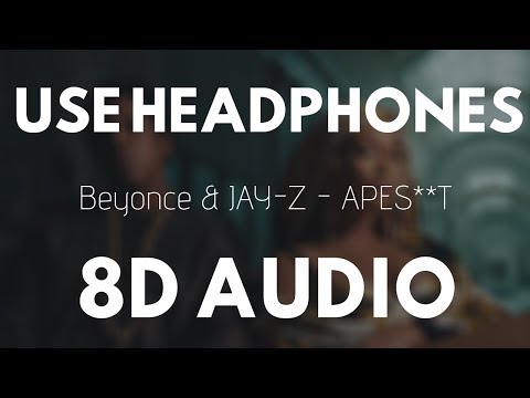 Beyonce & JAY-Z - APES**T (8D AUDIO) Ft. The Carters |