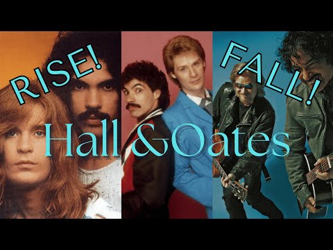 The RISE and FALL of HALL & OATES