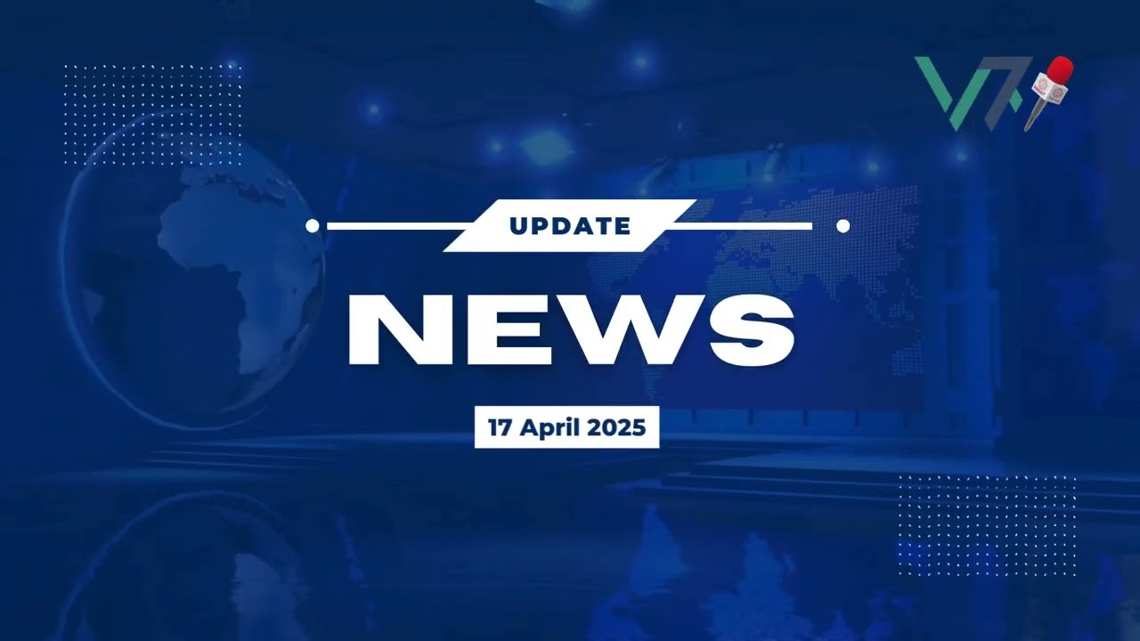 Today News Update | 17 April 2025 | Voice7 News