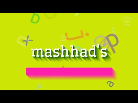 How to say "mashhad's"! (High Quality Voices)