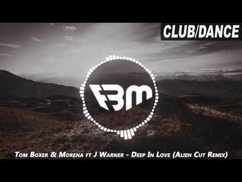 Tom Boxer & Morena feat J Warner - Deep In Love (Alien Cut Remix) | FBM