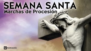 Semana Santa Musica, Las Mejores Marchas de Procesion, Las Mas Escuchadas, Marchas de Semana Santa