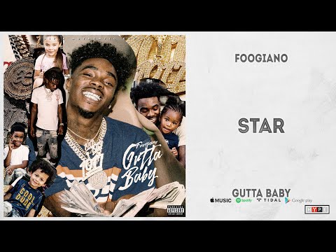 Foogiano - "Star" (Gutta Baby)