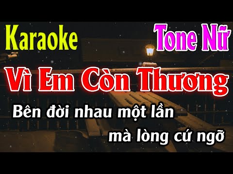 Vì Em Còn Thương Karaoke Tone Nữ ( C#m ) Karaoke Lâm Organ - Beat Mới