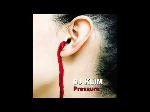 DJ KLIM - PRESSURE