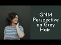 GNM Perspective on Grey Hair