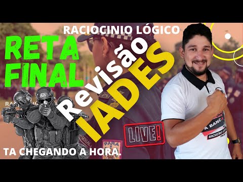 RETA FINAL - X MARATONA PMPA - RACIOCINIO LÓGICO - IADES - QUABRANDO A BANCA. TA PREPARADO?