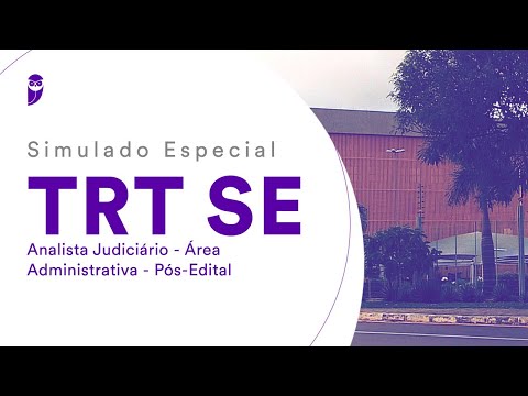 Simulado Especial TRT SE – Analista Judiciário - Área Administrativa - Pós-Edital - Correção