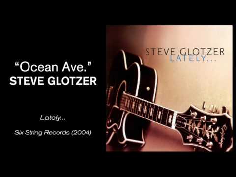 Steve Glotzer - Ocean Ave.