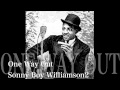 One Way Out - Sonnyboy Wiliamson2 