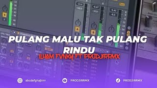 Download lagu DJ PULANG MALU TAK PULANG RINDU - PRODJIRRMX FT @1NE_ILHAMLOWKEY mp3