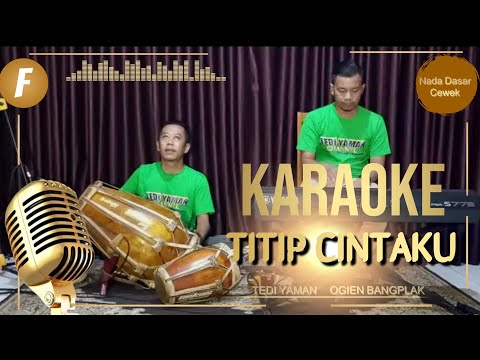 Titip cintaku karaoke (H.Ona sutra)  nada cewek F