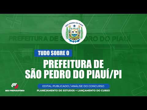 CONCURSO PREFEITURA DE SÃO PEDRO DO PIAUÍ/PI + PLANEJAMENTO DE ESTUDOS (EDITAL PUBLICADO)