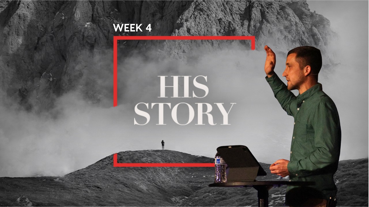 His Story: Week 4
