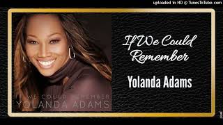 If We Could Remember - Yolanda Adams