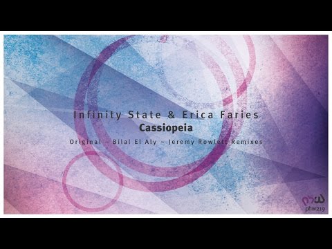 [Trance] Infinity State & Erika Faries - Cassiopeia (Bilal El Aly Remix)  [PHW219]