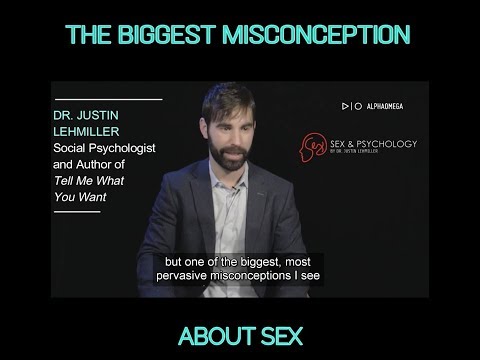 The Biggest Misconception About Sex - Dr. Justin Lehmiller, Sex & Psychology