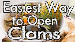 Easiest Way to Open Clams