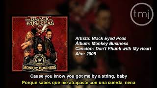Letra Traducida Don't Phunk with My Heart de The Black Eyed Peas