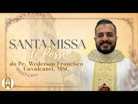 31/01/2026 -  Santa Missa de Posse do Pe. Wederson, MSC