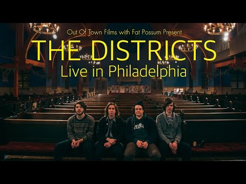 Out of Town with Fat Possum: The Districts - Live In Philadelphia