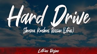 Hard Drive - Shenseea Konshens Rvssian (Letras / L