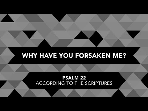 Chase Jacobs, "Why Have You Forsaken Me?" - Psalm 22