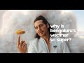 Secret Behind Bengaluru S Weather Revealed Dino Morea NiharikaNm Jordindian Zomato