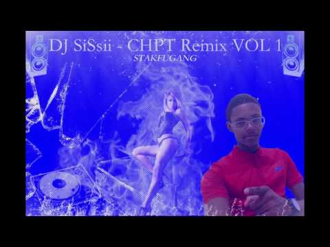 Dj SiSsii - CHPT Remix Vol 1