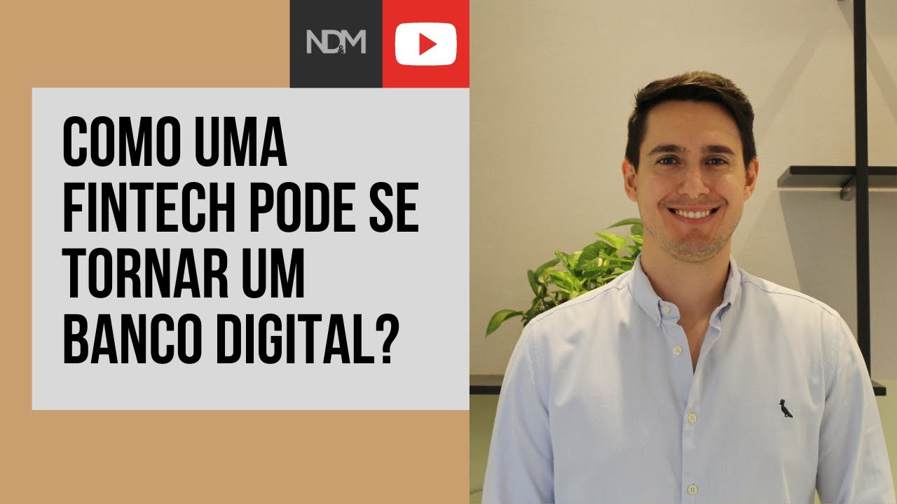 NDM Vídeos | Como uma FINTECH pode se tornar um BANCO DIGITAL?
