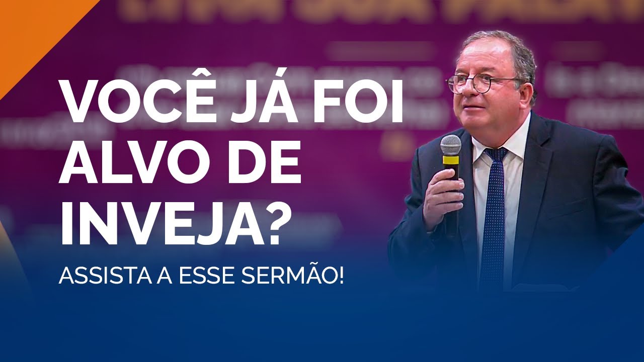 Vencendo a inveja! | Pr. Arival Dias Casimiro