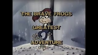 The Brave Frog's  Greatest Adventure Intro