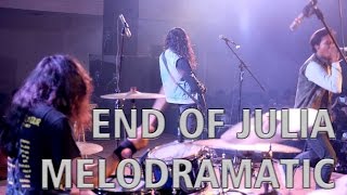END OF JULIA - Melodramatic - Alvinuria (Drum Cam)