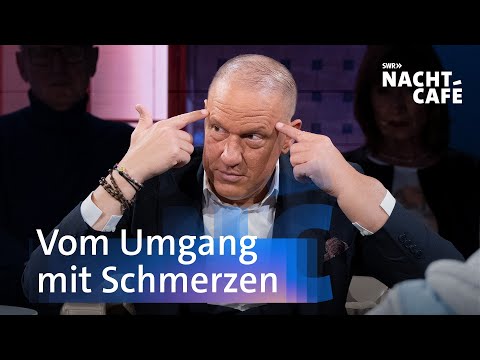 Vom Umgang mit Schmerzen | SWR Nachtcafé