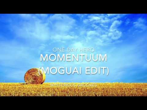 One Day Hero- Momentum (Moguai Edit)