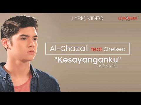 Al Ghazali Ft. Chelsea Shania - Kesayanganku (Official Lyric Video)