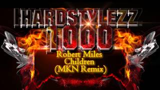 Robert Miles - Children (MKN Remix)