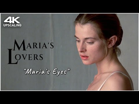 Maria's Lovers (1984),  "Maria's Eye" 4K Up-scaling & HQ Sound