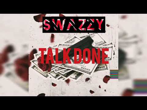 Swazzy - Talk Done