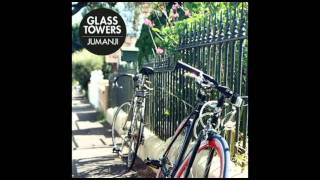 Glass Towers - Jumanji [Official Audio]