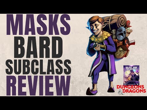 Masks Bard Subclass Review (Valda's Spire of Secrets) - D&D 5e Subclass Series