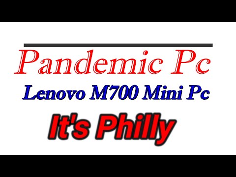 Pandemic Pc - The Lenovo M700 Mini Pc - "The Triple Threat"