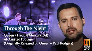 Queen / Freddie Mercury (AI) &quot;Through The Night&#39;&quot; | Featuring AI Footage