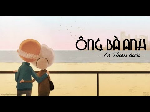 Ông Bà Anh - Lê Thiện Hiếu || [Lyrics + Video]