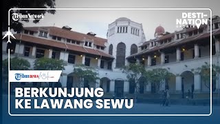 DESTINATION UPDATE: Berkunjung ke Lawang Sewu di Semarang saat Pandemi