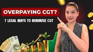 7 Legal Ways to MINIMISE CGT (Australia)